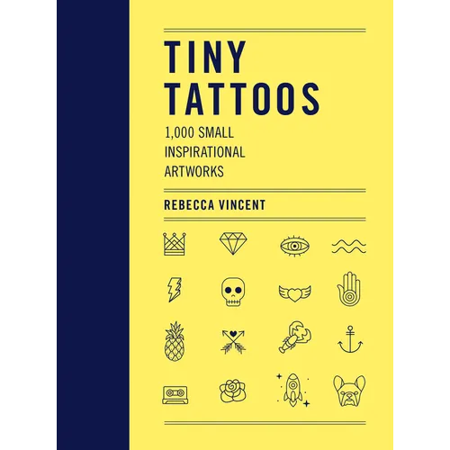 Tiny Tattoos: 1,000 Small Inspirational Artworks - Paperback