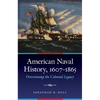American Naval History, 1607-1865: Overcoming the Colonial Legacy - Hardcover