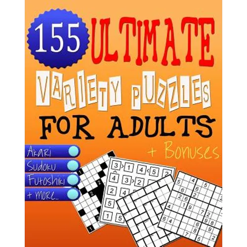 Ultimate Variety Puzzles Book for Adults - Brain Games: Great Numbers Brain Games & Teasers for Adults Ensuring Unlimited Fun! - Paperback