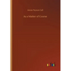 As a Matter of Course - Paperback