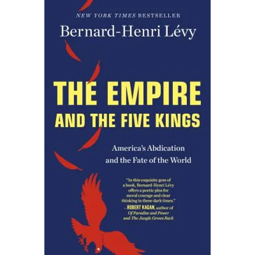 The Empire and the Five Kings: America's Abdication and the Fate of the World - Paperback