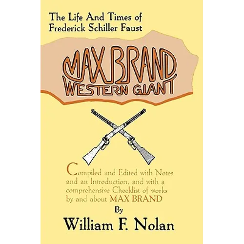 Max Brand: Western Giant: The Life and Times of Frederick Schiller Faust - Hardcover