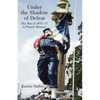 Under the Shadow of Defeat: The War of 1870-71 in French Memory - Paperback
