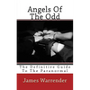 Angels Of The Odd: The Definitive Guide To The Paranormal - Paperback
