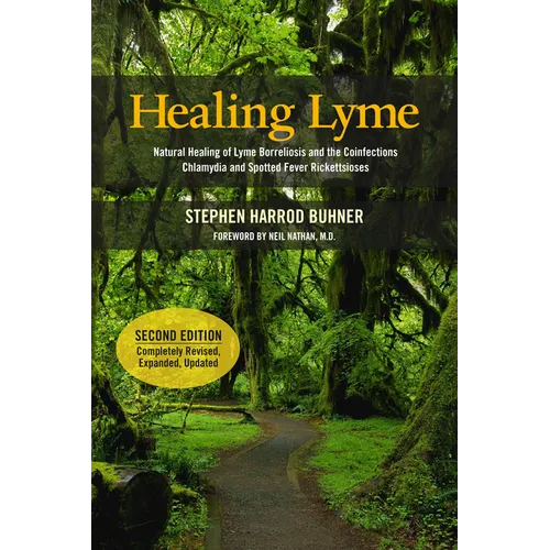 Healing Lyme: Natural Healing of Lyme Borreliosis and the Coinfections Chlamydia and Spotted Fever Rickettsiosis - Paperback