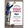 Inventing America's Worst Family: Eugenics, Islam, and the Fall and Rise of the Tribe of Ishmael - Paperback