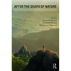 After the Death of Nature: Carolyn Merchant and the Future of Human-Nature Relations - Paperback