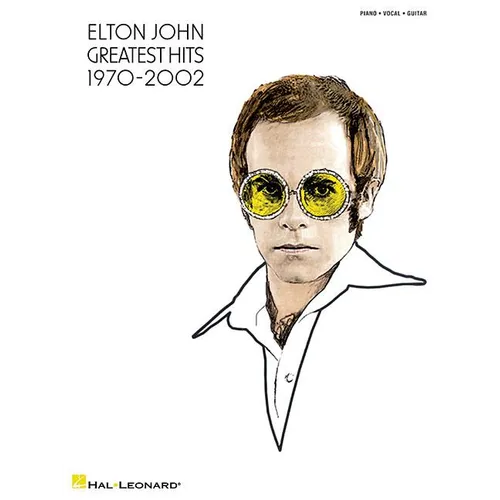 Elton John - Greatest Hits 1970-2002 Piano, Vocal, Guitar Songbook with Sheet Music 34 Iconic Songs Including Rocket Man and Your Song - Paperback