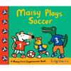 Maisy Plays Soccer: A Maisy First Experiences Book (Maisy the Mouse Learns to Play Sports - For Toddlers, Preschoolers, and Kids Ages 3-7) - Paperback