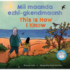 MII Maanda Ezhi-Gkendmaanh / This Is How I Know: Niibing, Dgwaagig, Bboong, Mnookmig Dbaadjigaade Maanpii Mzin'igning / A Book about the Seasons - Hardcover