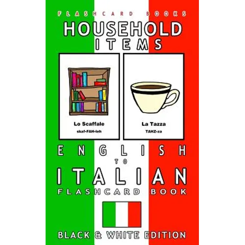 Household Items - English to Italian Flash Card Book: Black and White Edition - Italian for Kids - Paperback