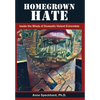 Homegrown Hate: Inside the Minds of Domestic Violent Extremists - Hardcover