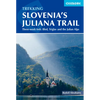 Trekking Slovenia's Juliana Trail: Three-Week Trek: Bled, Triglav and the Julian Alps - Paperback