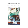 The Harborside Inn: A History from 1914 to 1980 - Paperback