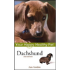Dachshund: Your Happy Healthy Pet - Hardcover