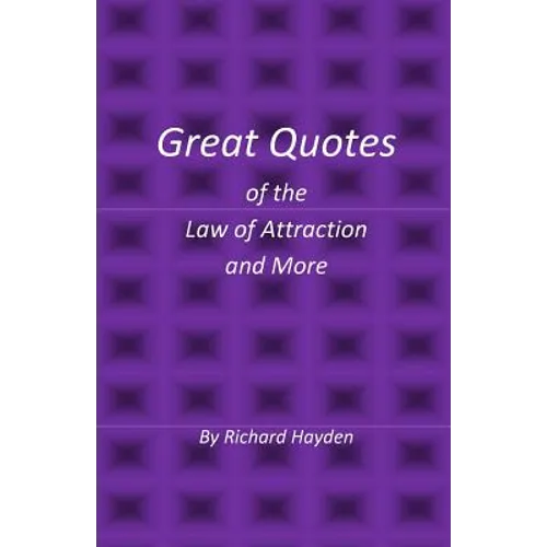 Great Quotes of the Law of Attraction and More - Paperback