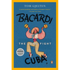Bacardi and the Long Fight for Cuba: The Biography of a Cause - Paperback