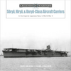 Sōryū, Hiryū, and Unryū-Class Aircraft Carriers: In the Imperial Japanese Navy During World War II - Hardcover