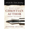 What Every Christian Writer Needs to Know: Activate Your Scribe Anointing - Paperback