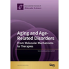Aging and Age-Related Disorders: From Molecular Mechanisms to Therapies - Paperback