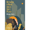 Between A Rock and A Soft Place - Paperback