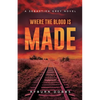 Where the Blood is Made - Paperback
