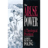 The Abuse of Power: A Theological Problem - Paperback
