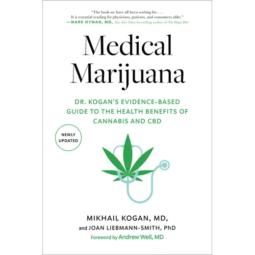 Medical Marijuana: Dr. Kogan's Evidence-Based Guide to the Health Benefits of Cannabis and CBD - Paperback