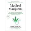 Medical Marijuana: Dr. Kogan's Evidence-Based Guide to the Health Benefits of Cannabis and CBD - Paperback