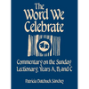 The Word We Celebrate: Commentary on the Sunday Lectionary, Years A, B & C - Paperback