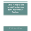 Tables of physical and chemical constants and some mathematical functions - Paperback
