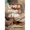 Give a Man a Fish: Reflections on the New Politics of Distribution - Paperback