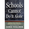 Schools Cannot Do It Alone - Paperback