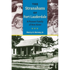 The Stranahans of Fort Lauderdale: A Pioneer Family of New River - Paperback