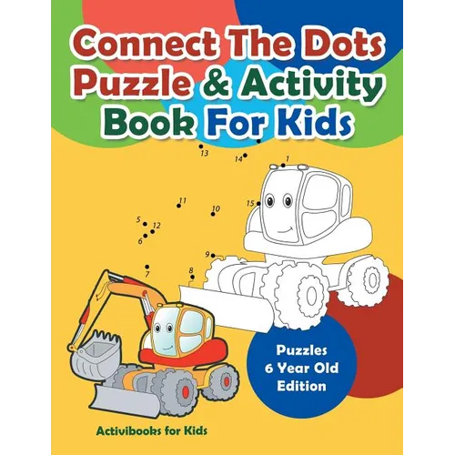 Connect The Dots Puzzle & Activity Book For Kids - Puzzles 6 Year Old Edition - Paperback