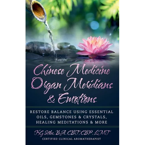 Chinese Medicine Organ Meridians & Emotions - Paperback