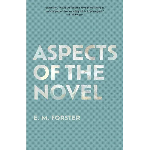 Aspects of the Novel (Warbler Classics Annotated Edition) - Paperback