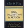 Will, Imagination, and Reason: Babbitt, Croce and the Problem of Reality - Paperback