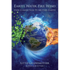 Earth, Water, Fire, Wind: Our Connection to Mother Earth - Paperback