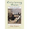Entertaining Satan: Witchcraft and the Culture of Early New England - Paperback