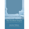 The Excellent Empire: The Fall of Rome and the Triumph of the Church - Paperback