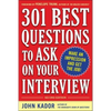 301 Best Questions to Ask on Your Interview, Second Edition - Paperback
