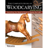 The Complete Book of Woodcarving, Updated Edition: Everything You Need to Know to Master the Craft - Paperback