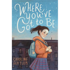 Where You've Got to Be - Paperback