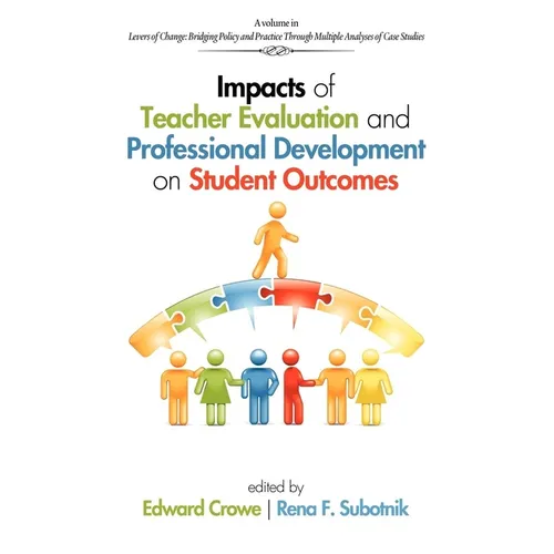 Impacts of Teacher Evaluation and Professional Development on Student Outcomes - Paperback