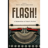 Flash!: 100 Stories by 100 Authors - Paperback