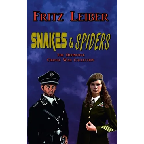 Snakes & Spiders: The Definitive Change War Collection - Hardcover