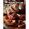 50 Sweet and Savory Jam Recipes for Home - Paperback