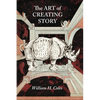 The Art of Creating Story - Hardcover
