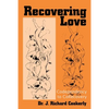 Recovering Love: Codependency to CoRecovery - Paperback